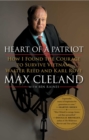 Heart of a Patriot : How I Found the Courage to Survive Vietnam, Walter Reed and Karl Rove - eBook