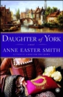 Daughter of York : A Novel - eBook