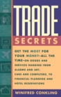 Trade Secrets : Get the Most for Your Money - All the Time- on Goods and Services Ranging from Alarms and Art, Cars and Computers- to Financial Planning and Hotel Reservations - eBook