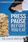 Press Pause Before You Eat : Say Good-bye to Mindless Eating and Hello to the Joys of Eating - Book