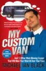 My Custom Van : And 52 Other Mind-Blowing Essays that Will Blow Your Mind All Over Your Face - Book