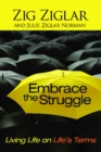Embrace the Struggle : Living Life on Life's Terms - eBook