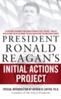 President Ronald Reagan's Initial Actions Project - Book