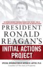 President Ronald Reagan's Initial Actions Project - eBook