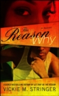 The Reason Why : A Novel - eBook