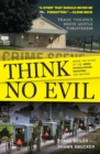Think No Evil : Inside the Story of the Amish Schoolhouse Shooting...and Beyond - eBook