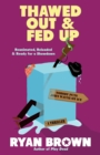 Thawed Out and Fed Up - eBook