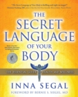 The Secret Language of Your Body : The Essential Guide to Health and Wellness - eBook