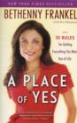 A Place of Yes : 10 Rules for Getting Everything You Want Out of Life - Book