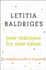 Letitia Baldrige's New Manners for New Times : A Complete Guide to Etiquette - eBook