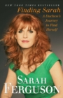 Finding Sarah : A Duchess's Journey to Find Herself - Book