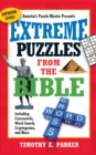 Extreme Puzzles from the Bible : Including Crosswords, Word Search, Cryptograms, and More - Book