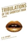 Tribulations of the Shortcut Man : A Novel - eBook