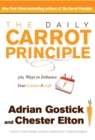 The Daily Carrot Principle : 365 Ways to Enhance Your Career and Life - eBook