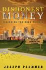 Dishonest Money : Financing the Road to Ruin - Book