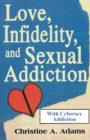 Love, Infidelity, and Sexual Addiction - Book