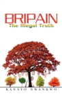Bripain : The Illegal Truth - Book