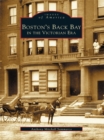 Boston's Back Bay in the Victorian Era - eBook