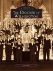 The Diocese of Wilmington - eBook
