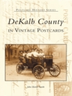 Dekalb County in Vintage Postcards - eBook