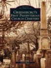 Greensboro's First Presbyterian Church Cemetery - eBook