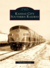 Kansas City Southern Railway - eBook