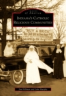 Indiana's Catholic Religious Communities - eBook