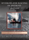 Hydroplane Racing in Detroit - eBook
