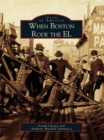 When Boston Rode the EL - eBook