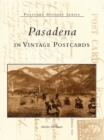 Pasadena in Vintage Postcards - eBook