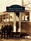 New London County Trolleys - eBook