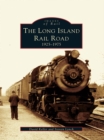 The Long Island Railroad: 1925-1975 - eBook