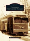 Pittsburgh Streamlined Trolleys - eBook