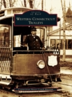 Western Connecticut Trolleys - eBook