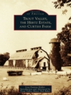 Trout Valley, the Hertz Estate, and Curtiss Farm - eBook