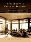 Philadelphia Friends Schools - eBook