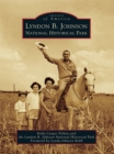 Lyndon B. Johnson National Historical Park - eBook