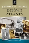 Legendary Locals of Intown Atlanta - eBook