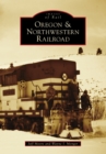 Oregon & Northwestern Railroad - eBook