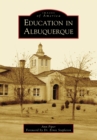 Education in Albuquerque - eBook