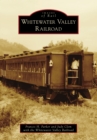 Whitewater Valley Railroad - eBook
