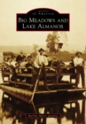 Big Meadows and Lake Almanor - eBook