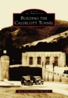 Building the Caldecott Tunnel - eBook