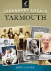 Legendary Locals of Yarmouth - eBook