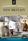 Legendary Locals of New Britain - eBook