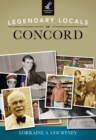Legendary Locals of Concord - eBook