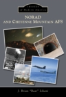 NORAD and Cheyenne Mountain AFS - eBook
