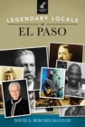 Legendary Locals of El Paso - eBook