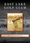 East Lake Golf Club - eBook