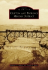Clifton and Morenci Mining District - eBook